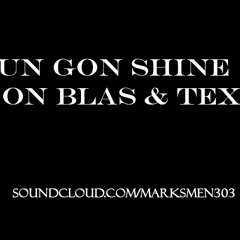 Marksmen-Sun Gon Shine Ft. Don Blas