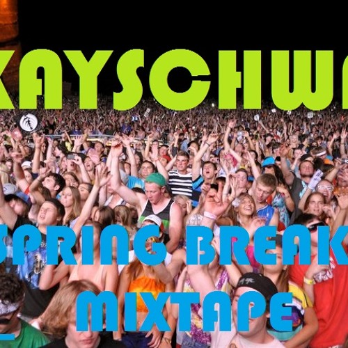 Spring Break Mixtape
