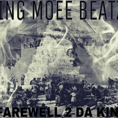 King Moee Beatz-Doin Numbers (Farewell 2 Da King)