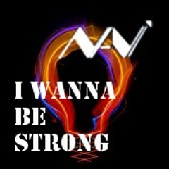 Nanì - I Wanna be Strong