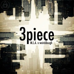3piece (Prod. By weirddough)