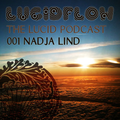 The Lucid Podcast 001 Nadja Lind