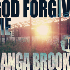 God Forgive Me - Banga Brooks