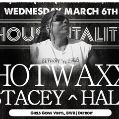 Stacey "Hotwaxx" Hale | Live @ Housepitality 3/6/13 | Housepitalitysf.com