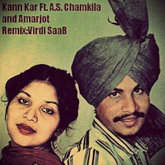 Kann kar feat. Amar Singh Chamkila And Amarjot