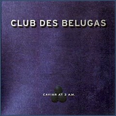 Club-Des-Belugas - Hot Vibes - Special-Bar-Tunes-Edit