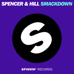 Spencer&Hill - Smackdown (Original Mix) -SNIP