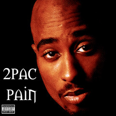 2Pac - Pain (feat. Stretch) (Original Version)