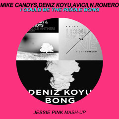 Mike Candys,Deniz Koyu,Aviciii,N.Romero - I Could Be The Riddle Bong (Jessie Pink Mashup)on M2O