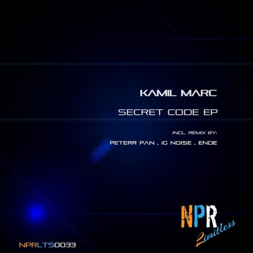 Kamil Marc - Secret Code (Original Mix) Out now [NPR Limitless]