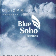 Ozzy XPM - Blue Soho Sessions 025 @ AH FM  (March 2013)