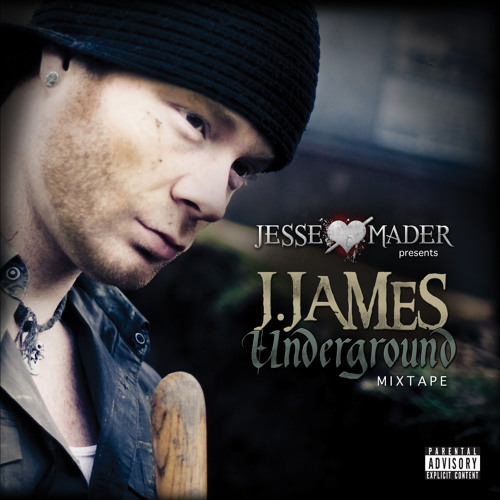Jesse Mader presents: J.James Underground Mixtape