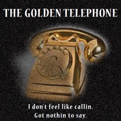 The Golden Telephone