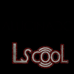 LS Cool - Alucinado