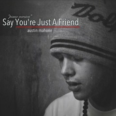 Austin Mahone - Say You're Just a Friend - Piano Version