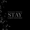 Stay (Rihanna Feat. Mikky Ekko) By Leroy Sanchez