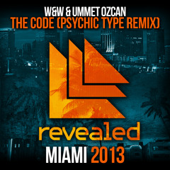 W&W & Ummet Ozcan - The Code (Psychic Type Remix)