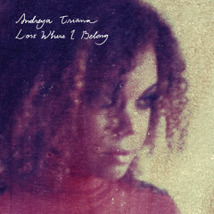 Andreya Triana - Lost Where I Belong (Soundsome Remix)