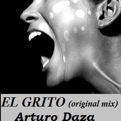 Arturo Daza - El Grito (Original mix)