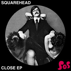 Squarehead 'Close'