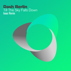 Dash Berlin - Till The Sky Falls Down (DJ Isaac Remix)