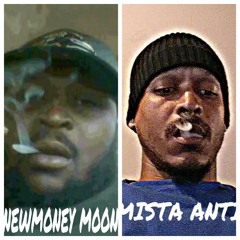 NewMoney Moon & Mista Anti freestyle