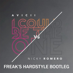 Avicii vs Nicky Romero - I Could Be The One (Freak's Hardstyle Bootleg) [FREE DOWNLOAD]
