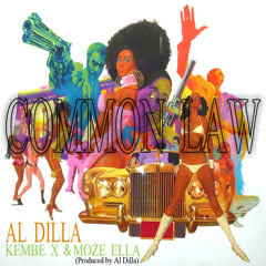 Al Dilla ft. Kembe X & Moze Ella - Common Law(prod. by Al Dilla)