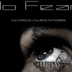 No Fear - Marko Alexander Original Track (FREE DOWNLOAD)