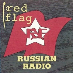 Red Flag - Russian Radio (12 Inch Mix)