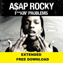 FREE DL LINK Fuckin Problem - ASAP Rocky 2Chainz Drake Kendrick Lamar (Dj Kevin Volpato Extended)