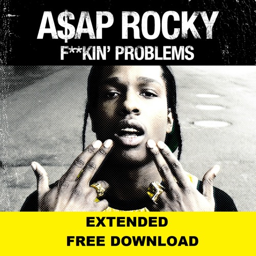 Stream FREE DL LINK Fuckin Problem - ASAP Rocky 2Chainz Drake Kendrick  Lamar (Dj Kevin Volpato Extended) by DjKevinVolpato | Listen online for free  on SoundCloud