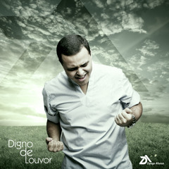 Digno de Louvor - Dyego Afonso