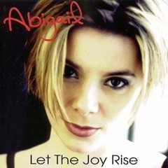 Abigail - Let The Joy Rise(STM Bootleg Mix) [Free Download]