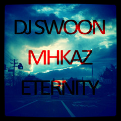 DJ Swoon & MHKAZ - Eternity (Original Mix) [Beatsauze Exclusive]