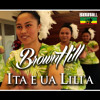 Brownhill Ita E Ua Lilia Mp3