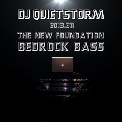 DJ Quietstorm - The New Foundation - Bedrock Bass Mix