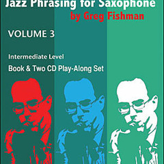 Austin Avenue - Jazz Phrasing for Saxophone VOLUME 3