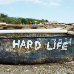 Hard Life