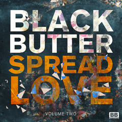 Black Butter Spread Love Vol.2