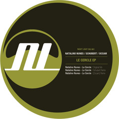 Natalino Nunes - Le Cercle - [Occam] Remix - Night Light Records