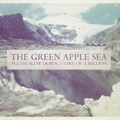 The Green Apple Sea - Please Slow Down