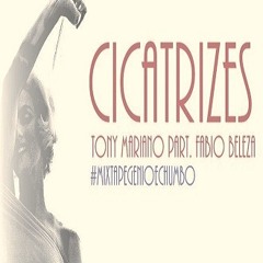 Tony Mariano part. Fabio Beleza - Cicatrizes - Prod. Gênio & Chumbo