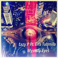 Mystery Eyes Ft. Elfa Tahmila (Prod. By Twiezzy)