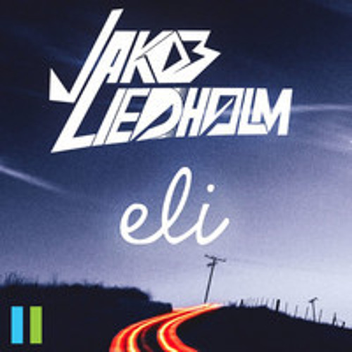 Jakob Liedholm - Eli (Original Mix)