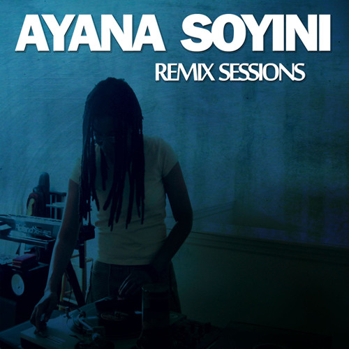 Ayana Soyini - Nighttime (Dub Mix) [REMIX SESSIONS released in 2006]