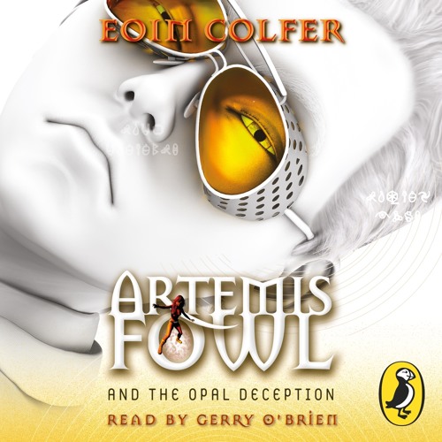 Artemis Fowl and The Opal Deception by Eoin Colfer: (Audiobook Extract) read by Gerry O'Brien