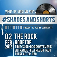 Vinny da Vinci live#VINYL@CNR537's Shorts & Shades (02.02.2013)