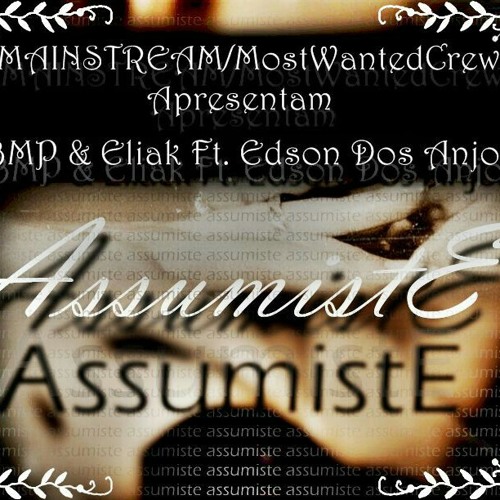 Assumiste Ft Edson Dos Anjos - BMP & Eliak