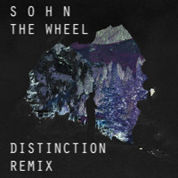 S O H N - The Wheel (Distinction Remix)